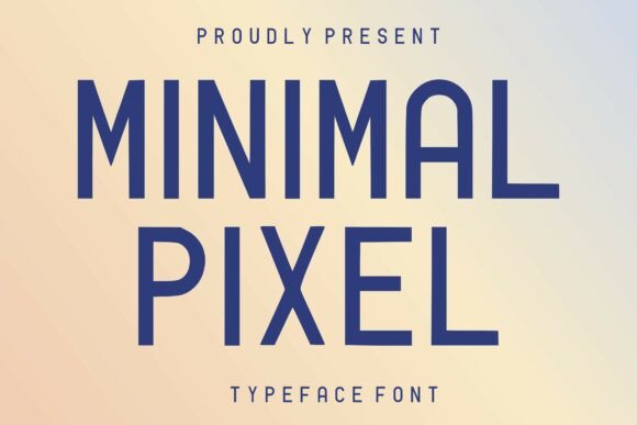 Minimal Pixel: A Fusion of Retro and Modern Typography
