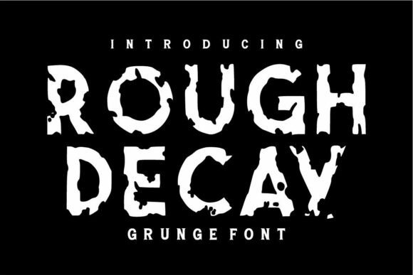 Rough Decay: A Bold and Rugged Display Font