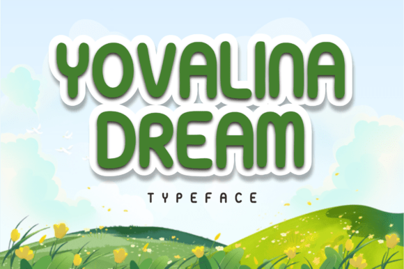 Yovalina Dream: A Font Full of Charm and Playfulness